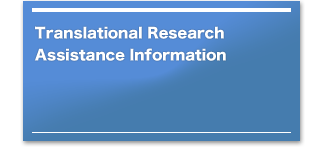 Translational Research Assistance Information